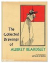 The Collected Drawings of Aubrey Beardsley - Arthur Symons, Aubrey Beardsley, Bruce S. Harris
