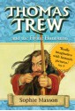 Thomas Trew and the Flying Huntsman - Sophie Masson, Ted Dewan