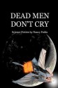 Dead Men Don't Cry - Nancy Fulda