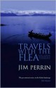 Travels with the Flea... and Other Eccentric Journeys - Jim Perrin