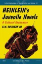 Heinlein's Juvenile Novels: A Cultural Dictionary - C.W. Sullivan III, Donald E. Palumbo