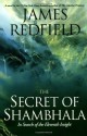 The Secret of Shambhala: In Search of the Eleventh Insight - James Redfield