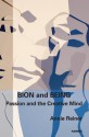 Bion and Being: Passion and the Creative Mind - Annie Reiner