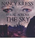 Steal Across the Sky - Nancy Kress, Kate Reading