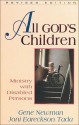 All God's Children: Ministry with Disabled Persons - Gene Newman, Joni Eareckson Tada