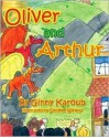 Oliver and Arthur - Ginae Lee Scott, Danielle Wieland