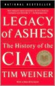 Legacy of Ashes: The History of the CIA - Tim Weiner