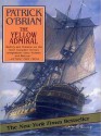 The Yellow Admiral (Aubrey/Maturin, #18) - Patrick O'Brian, Simon Vance