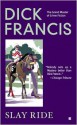 Slay Ride - Dick Francis