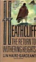 Heathcliff: The Return to Wuthering Heights - Lin Haire-Sargeant, Clarie Zion, Haire-sargeant