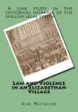 Law and Violence in an Elizabethan Village - Alan Macfarlane