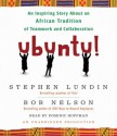 Ubuntu!: An Inspiring Story About an African Tradition of Teamwork and Collaboration - Bob Nelson, Stephen C. Lundin, Dominic Hoffman