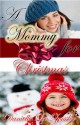 A Mommy for Christmas - Danielle Lee Zwissler