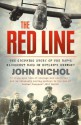 The Red Line: The Gripping Story of the RAF's Bloodiest Raid on Hitler's Germany - John Nichol