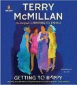 Getting to Happy - Terry McMillan, S. Epatha Merkerson, Gloria Reuben, LaChanze