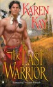 The Last Warrior - Karen Kay