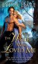 The Wolf Who Loved Me - Lydia Dare