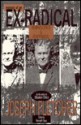 Joseph Fletcher: Memoir of an Ex-Radical: Reminiscence and Reappraisal - Joseph F. Fletcher