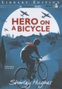 Hero on a Bicycle - Shirley Hughes