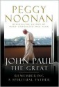 John Paul the Great - Peggy Noonan