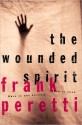 The Wounded Spirit - Frank Peretti