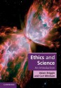 Ethics and Science: An Introduction - Adam Briggle, Carl Mitcham