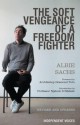 The Soft Vengeance of a Freedom Fighter - Albie Sachs