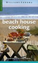 Beach House Cooking: Good Food for the Great Outdoors (Williams-Sonoma Outdoors) - Charles Pierce, Chris Shorten