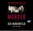 The Interpretation of Murder (Digital Audio) - Jed Rubenfeld, Kirby Heyborne