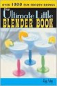 Ultimate Little Frozen Drinks Book - Ray Foley