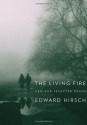 The Living Fire - Edward Hirsch