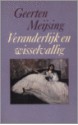 Veranderlijk en wisselvallig - Geerten Meijsing