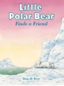 Little Polar Bear Finds a Friend (Board Book) - Hans de Beer