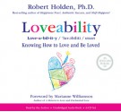 Loveability: Knowing How to Love and Be Loved - Robert Holden