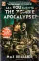Can You Survive the Zombie Apocalypse? - Max Brallier