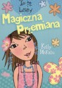 Magiczna przemiana - Kelly McKain