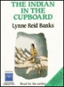 Indian in the Cupboard - Lynne Reid Banks