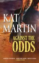 Against The Odds - Kat Martin