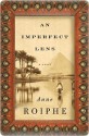 An Imperfect Lens: A Novel - Anne Roiphe