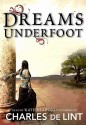 Dreams Underfoot [With Headphones] - Charles de Lint, Kate Reading