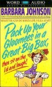 Pack Up Your Gloomies in a Great Big Box, Then Sit on the Lid and Laugh! (Audio) - Barbara Johnson