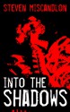 Into the Shadows - Steven Miscandlon