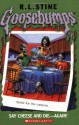 Say Cheese and Die-Again! - R.L. Stine