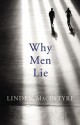 Why Men Lie - Linden MacIntyre