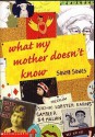 What My Mother Doesn't Know - Sonya Sones