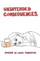 Unintended Consequences - Larry Fondation, Kate Ruth