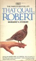 That Quail, Robert - Margaret A. Stanger, Cathy Baldwin