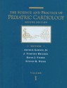 The Science And Practice Of Pediatric Cardiology - Arthur Goldschmidt Jr.