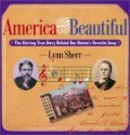 America The Beautiful The Stirring True Story Behind Our Nation's Favorite Song - Lynn Sherr