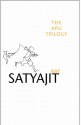 The Apu Trilogy: 50th Anniversary Edition - Satyajit Ray